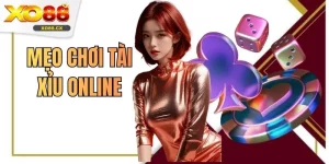 Mẹo Chơi Tài Xỉu Online Hiệu Quả Dễ Thắng Cho Mọi Người Mới