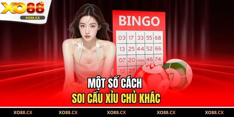 Một số cách soi cầu xỉu chủ khác